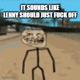fuck off lenny.gif