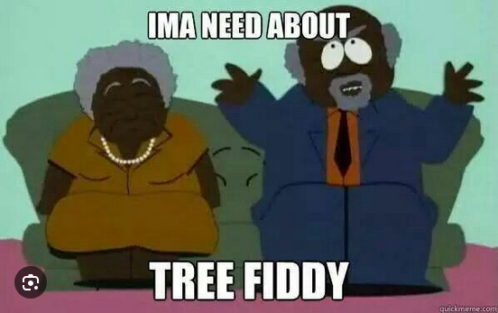 tree fiddy meme.png