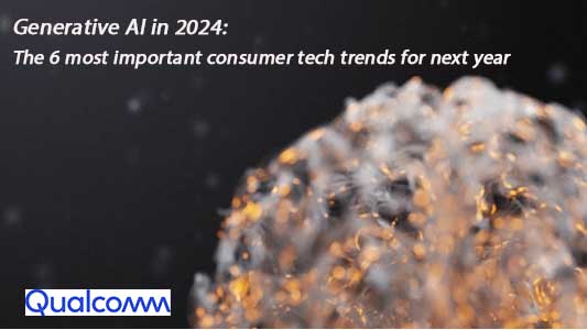 Generative AI in 2024 - Qualcomm
