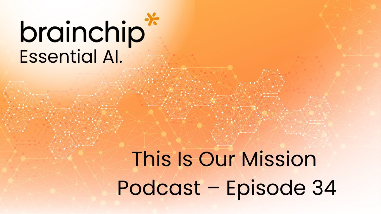 BrainChip Podcast Epi 34: The State of Neuromorphic Computing